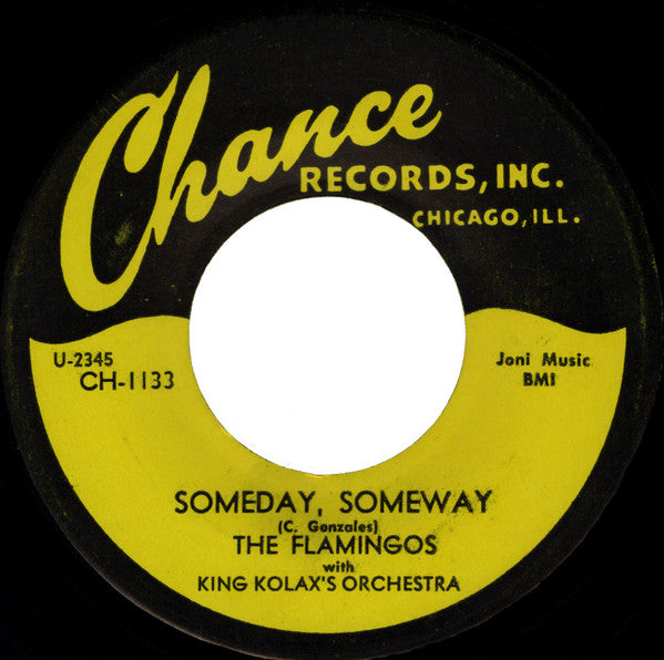 The Flamingos With King Kolax Orchestra : If I Can't Have You / Someday, Someway  (7", RE, Unofficial)