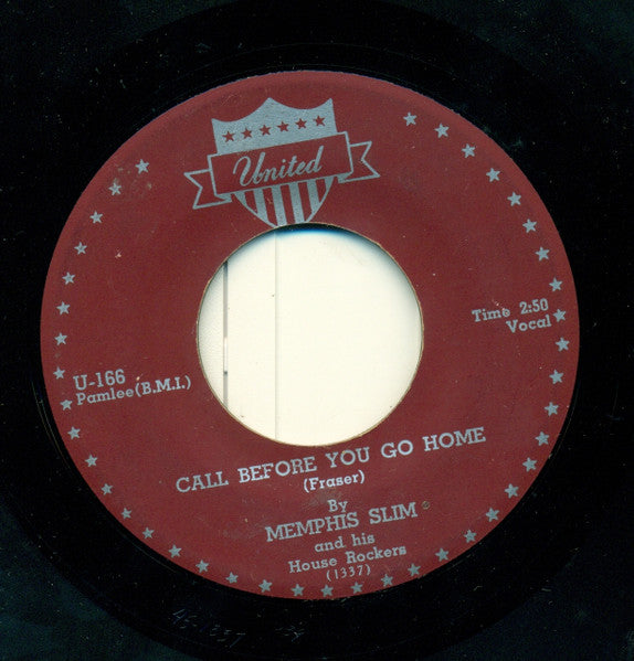 Memphis Slim And The House Rockers : Call Before You Go Home / This Is My Lucky Day (7")