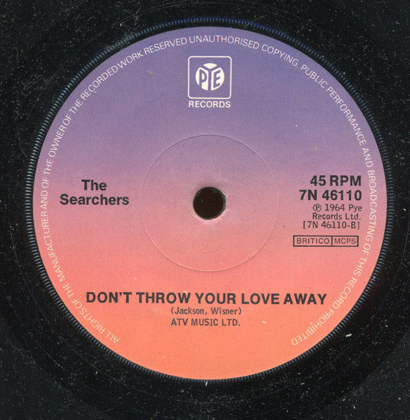 The Searchers : When You Walk In The Room / Don't Throw Your Love Away (7", RE)