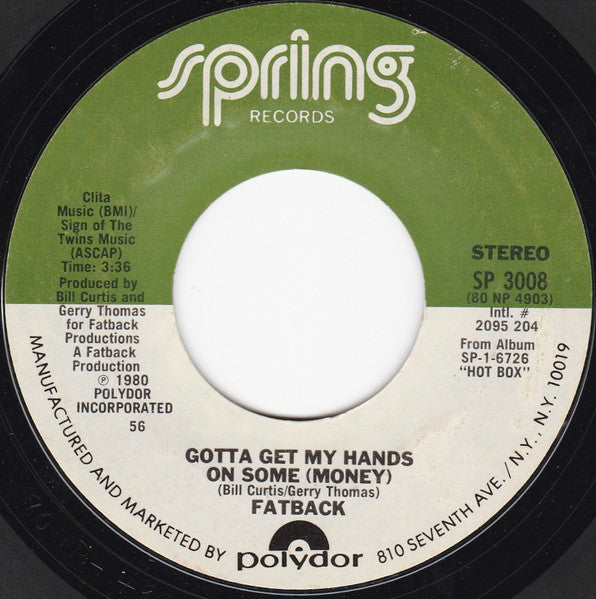 The Fatback Band : Gotta Get My Hands On Some (Money) (7", Single, Styrene, 56 )