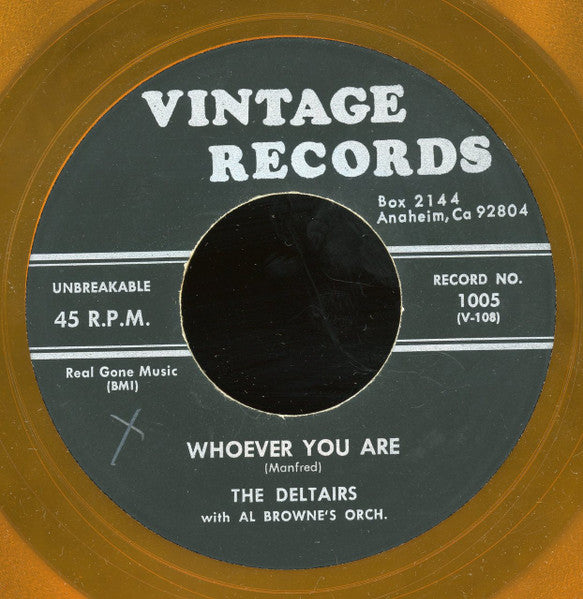 The Deltairs With Al Browne And His Orchestra : Whoever You Are / There He Goes (7", Ora)
