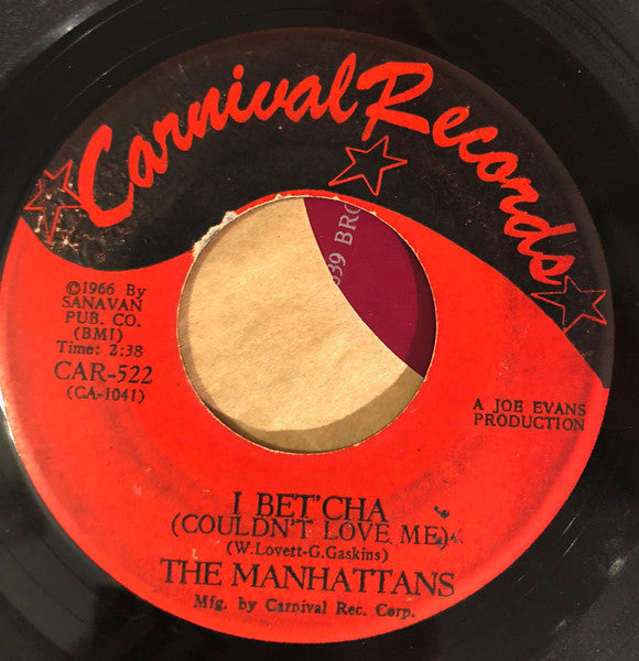 Manhattans : I Bet'cha (Couldn't Love Me) / Sweet Little Girl (7")