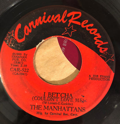 Manhattans : I Bet'cha (Couldn't Love Me) / Sweet Little Girl (7")