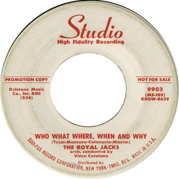 The Royal Jacks : Who What Where, When And Why (7", Promo)