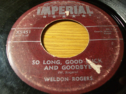 Weldon Rogers : So Long, Good Luck And Goodbye / Trying To Get To You (7")