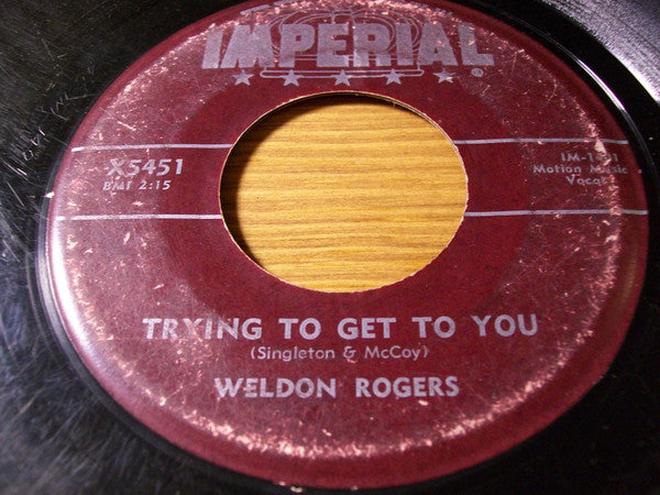 Weldon Rogers : So Long, Good Luck And Goodbye / Trying To Get To You (7")