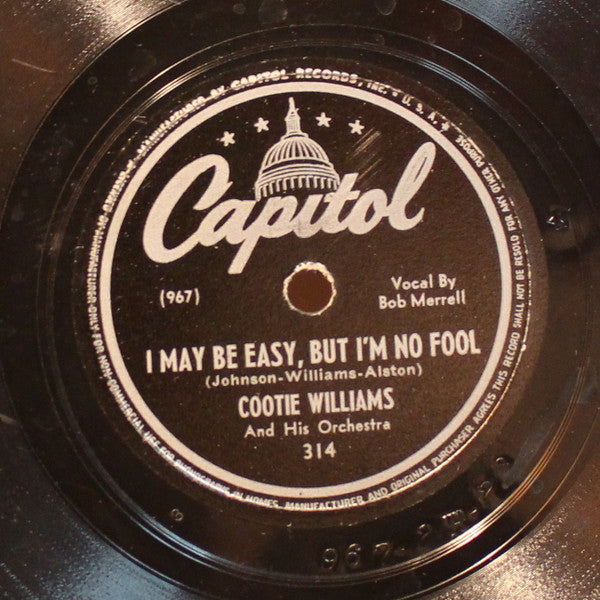 Cootie Williams And His Orchestra : I May Be Easy, But I'm No Fool / Ain't Got No Blues Today (Shellac, 10")