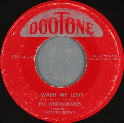 The Whippoorwills Featuring Sweet Georgia Brown (2) : I Want My Love / Kiss A Fool Goodbye  (7")