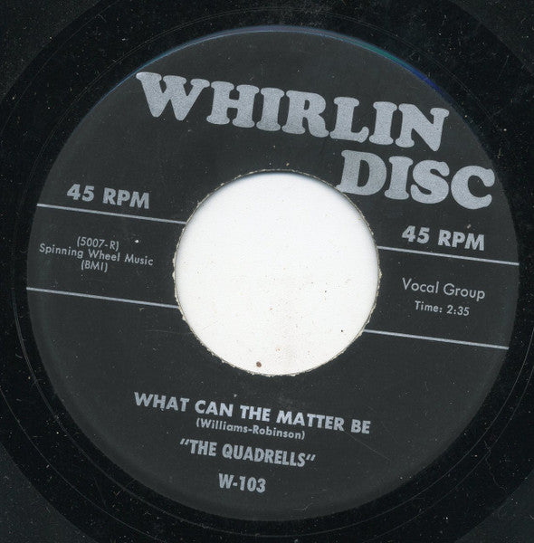 The Quadrells : What Can The Matter Be / Come To Me (7", RE, Unofficial)