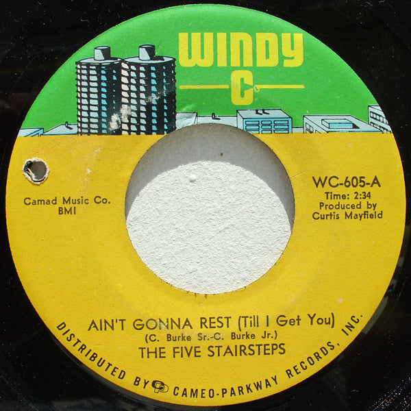 Five Stairsteps : Ain't Gonna Rest (Till I Get You) / You Can't See (7", Single)