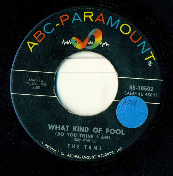 The Tams : What Kind Of Fool (Do You Think I Am) / Laugh It Off (7", Single)