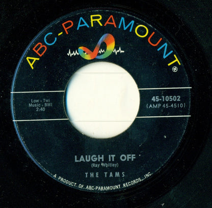 The Tams : What Kind Of Fool (Do You Think I Am) / Laugh It Off (7", Single)