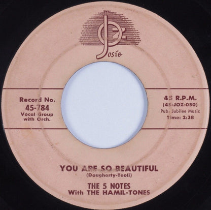 The 5 Notes With The Hamil-Tones : You Are So Beautiful / Broken Hearted Baby (7", Single, Mono)