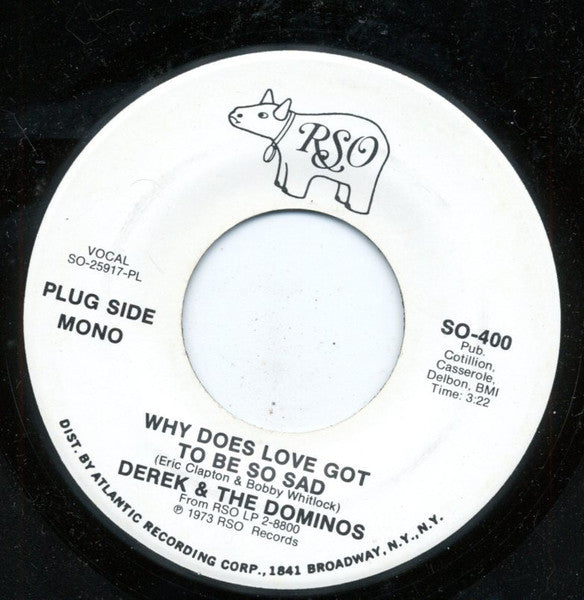 Derek & The Dominos : Why Does Love Got To Be So Sad (7", Mono, Promo, PL )