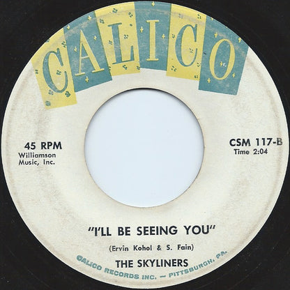 The Skyliners : Pennies From Heaven / I'll Be Seeing You (7")