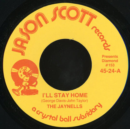 The Jaynells / The Creators (5) : I'll Stay Home (7", RE)