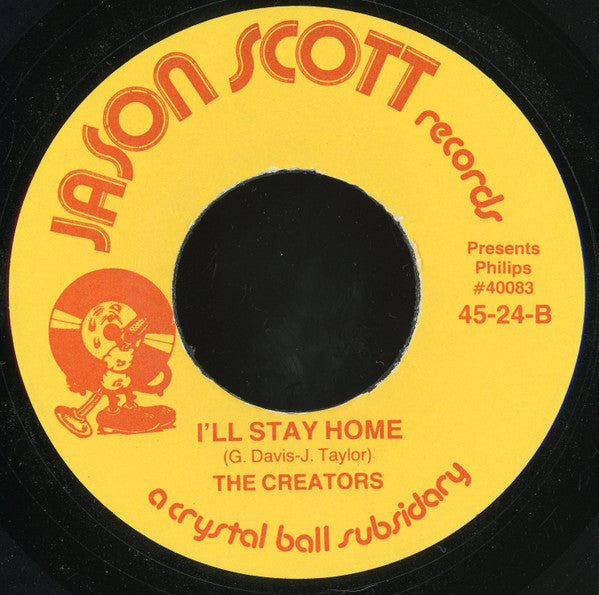 The Jaynells / The Creators (5) : I'll Stay Home (7", RE)