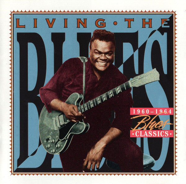 Various : Living The Blues - 1960-1964 Blues Classics (CD, Comp, RE, RM)