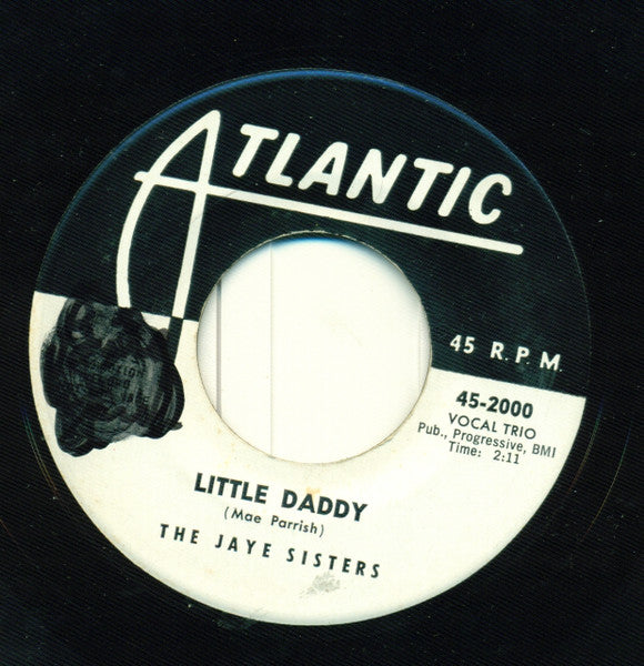 Jaye Sisters : Little Daddy / Stop! You're Knocking Me Out (7", Single, Promo)