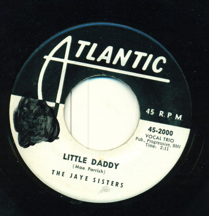 Jaye Sisters : Little Daddy / Stop! You're Knocking Me Out (7", Single, Promo)