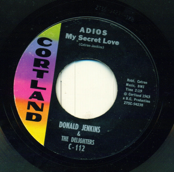 Donald Jenkins & The Delighters : Adios My Secret Love (7", Mono, Styrene)