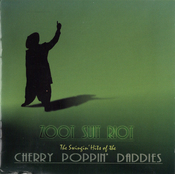 Cherry Poppin' Daddies : Zoot Suit Riot: The Swingin' Hits Of The Cherry Poppin' Daddies (CD, Comp)