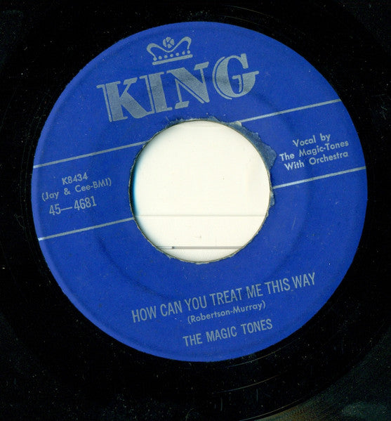 The Magic-Tones : Cool, Cool Baby / How Can You Treat Me This Way (7", Single)