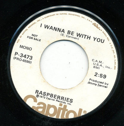 Raspberries : I Wanna Be With You (7", Single, Mono, Promo, Los)