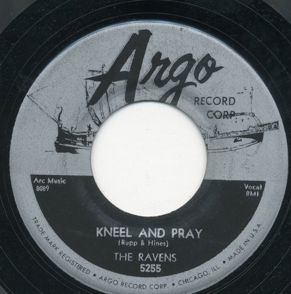 The Ravens (2) : Kneel And Pray / I Can't Believe (7", Single, Styrene)