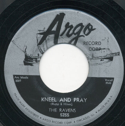The Ravens (2) : Kneel And Pray / I Can't Believe (7", Single, Styrene)