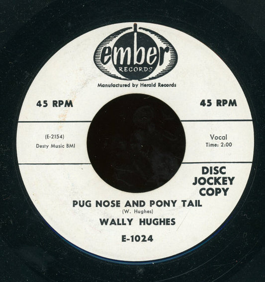 Wally Hughes : Convertible Car / Pug Nose And Pony Tail (7", Promo)