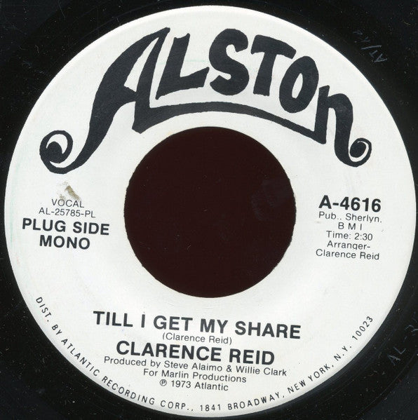 Clarence Reid : Till I Get My Share / With Friends Like These (Who Needs Enemies) (7", Mono, Promo, PL)