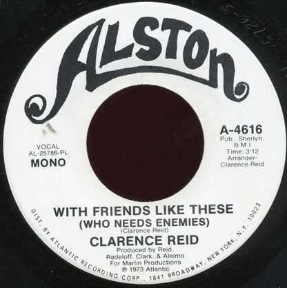Clarence Reid : Till I Get My Share / With Friends Like These (Who Needs Enemies) (7", Mono, Promo, PL)
