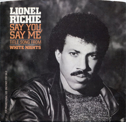 Lionel Richie : Say You, Say Me (7", Promo)