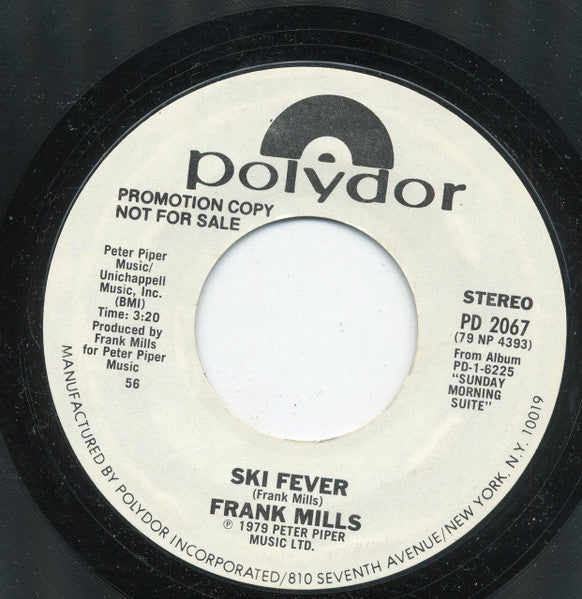 Frank Mills : Ski Fever / Wherever You Go (7", Single, Promo, Styrene)