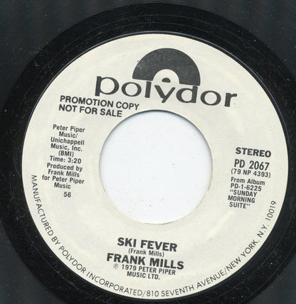 Frank Mills : Ski Fever / Wherever You Go (7", Single, Promo, Styrene)