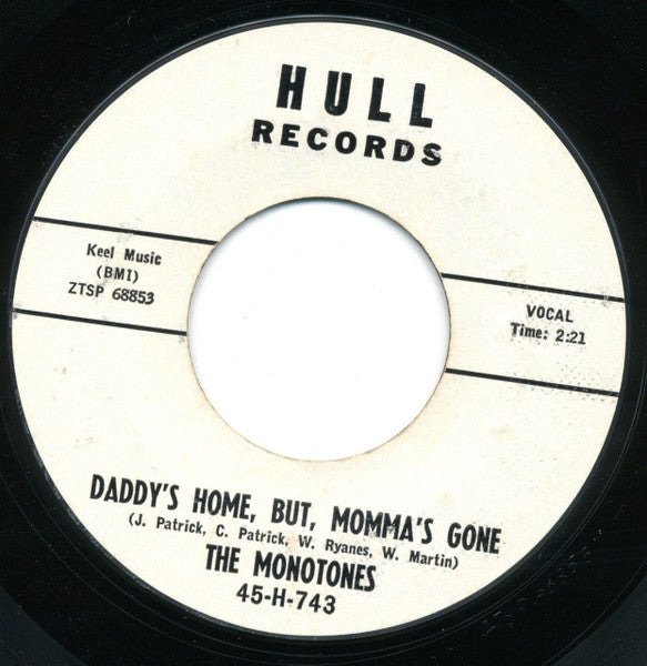 The Monotones : Daddy's Home, But, Momma's Gone / Tattle Tale (7", Single, Promo, Styrene)