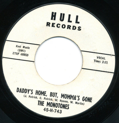 The Monotones : Daddy's Home, But, Momma's Gone / Tattle Tale (7", Single, Promo, Styrene)