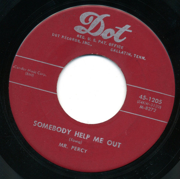 Mr. Percy : Somebody Help Me Out / Full Of Misery (7")