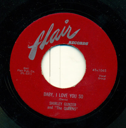 Shirley Gunter & The Queens : Baby I Love You So / What Difference Does It Make (7", Single)