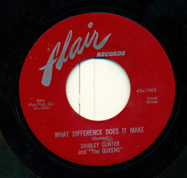 Shirley Gunter & The Queens : Baby I Love You So / What Difference Does It Make (7", Single)