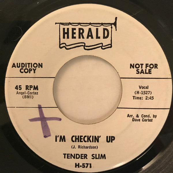 Tender Slim : I’m Checkin’ Up / Don’t Cut Out On Me (7", Single, Promo)
