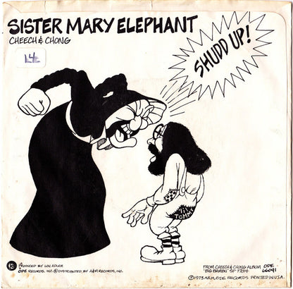 Cheech & Chong : Sister Mary Elephant (7", Single, Styrene, Ter)