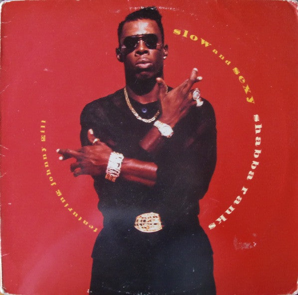 Shabba Ranks : Slow And Sexy (12")