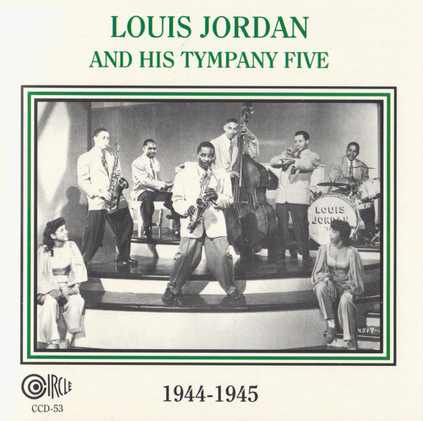 Louis Jordan And His Tympany Five : 1944-1945 (CD, Comp, Mono, RE, RM)