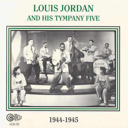 Louis Jordan And His Tympany Five : 1944-1945 (CD, Comp, Mono, RE, RM)