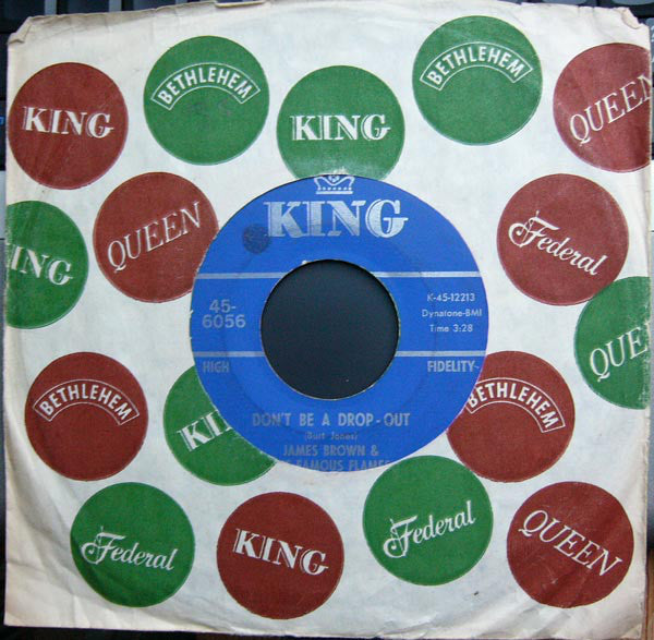 James Brown & The Famous Flames : Don't Be A Drop-Out / Tell Me That You Love Me (7", Single)