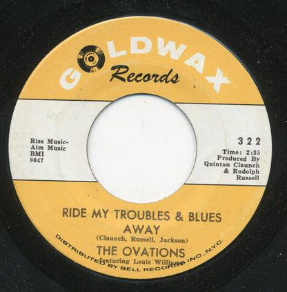 The Ovations : I've Gotta Go / Ride My Troubles & Blues Away (7", Single)