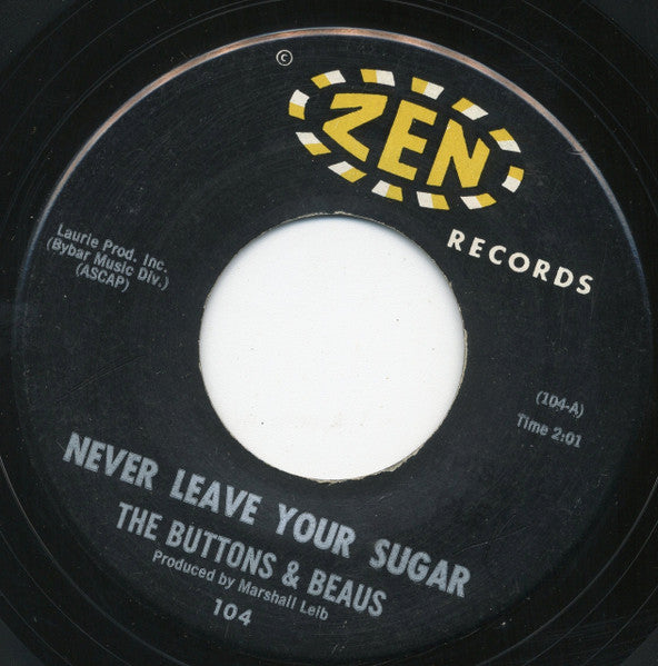 The Buttons And Beaus : Never Leave Your Sugar / Twistin' Blues (7", Single)