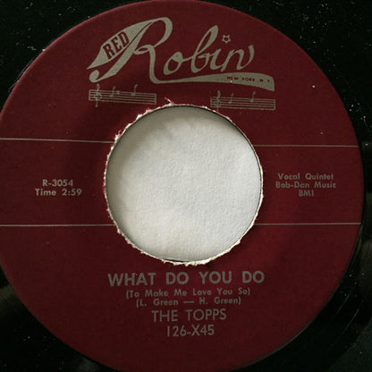 The Topps : What Do You Do (To Make Me Love You So) / Tippin' (7", Unofficial)